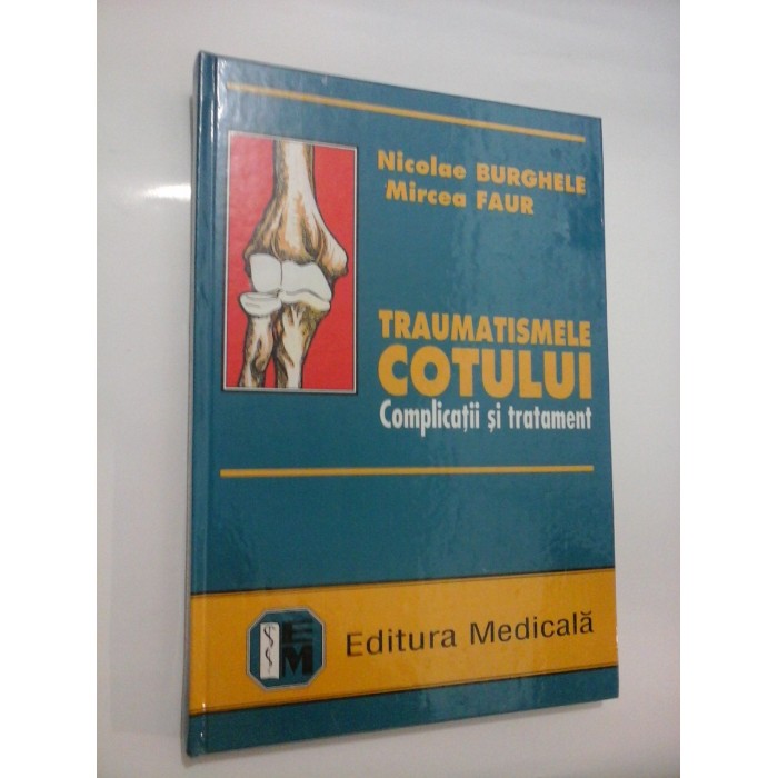 TRAUMATISMELE  COTULUI  Complicatii  si  tratament  -  Nicolae  BURGHELE  *  Mircea  FAUR  -